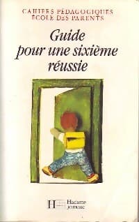 Guide pour une sixième réussie - Collectif