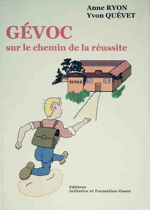 Gévoc sur le chemin de la réussite - Anne Ryon