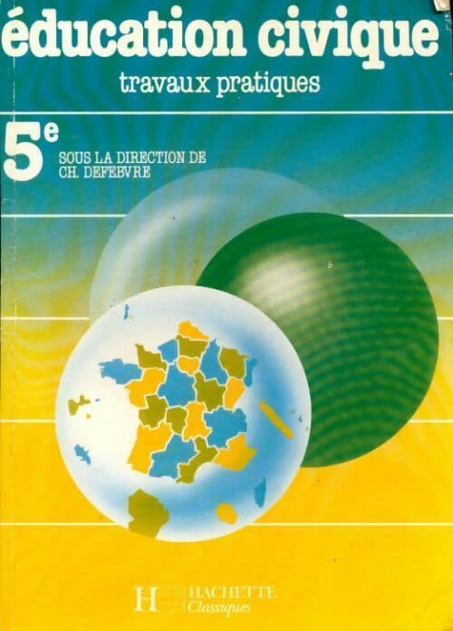 Education civique 5e. Travaux pratiques - Christian Defebvre