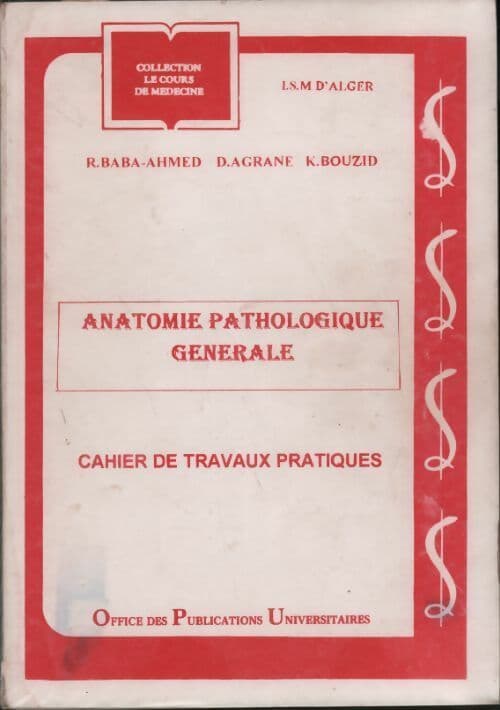 Anatomie pathologique générale. Cahier de travaux pratiques - Collectif