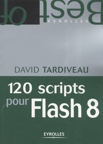 120 scripts pour Flash 8 - David Tardiveau